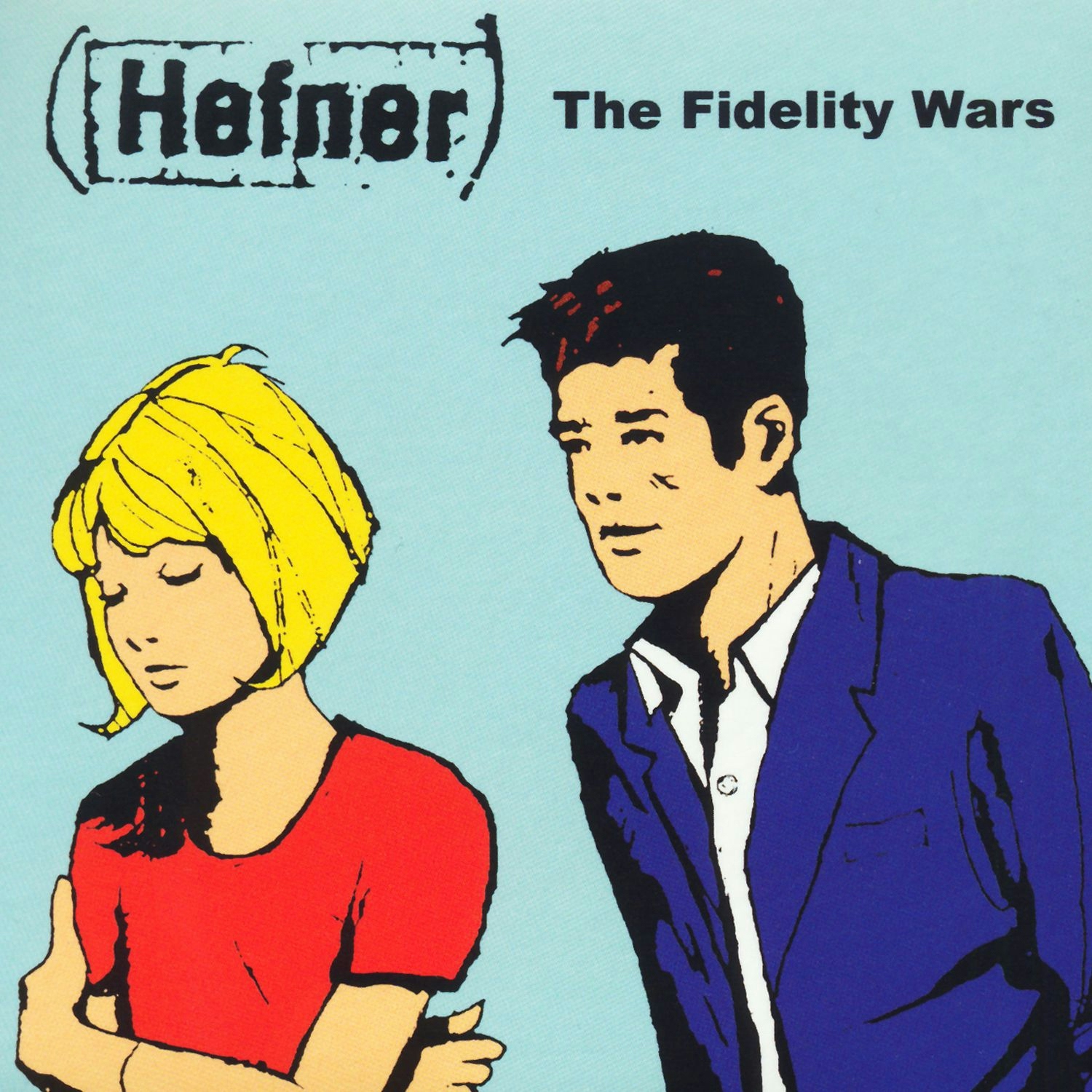 Album artwork for The Fidelity Wars by Hefner