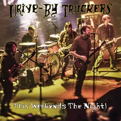 Album artwork for This Weekend's the Night by Drive By Truckers