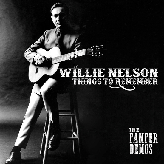 Album artwork for Things To Remember - The Pamper Demos by Willie Nelson