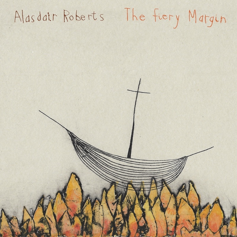 Album artwork for The Fiery Margin by Alasdair Roberts