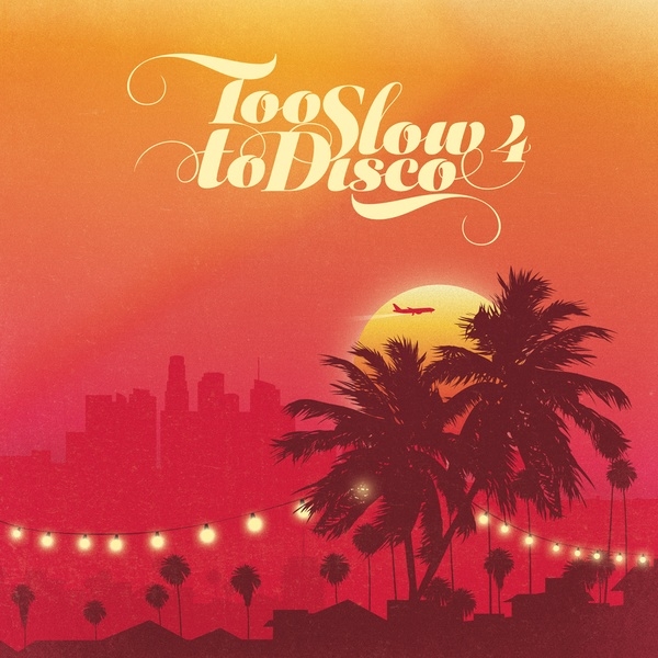 Album artwork for Too Slow to Disco 4 by Various Artists