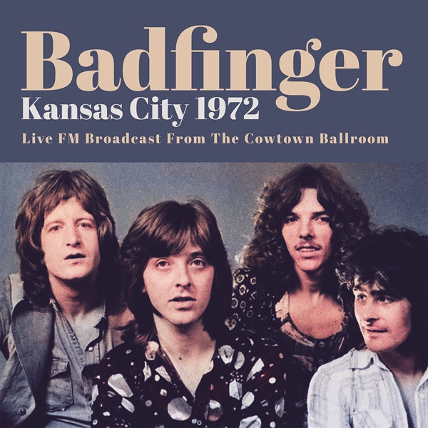 Album artwork for Album artwork for Kansas City 1972 by Badfinger by Kansas City 1972 - Badfinger