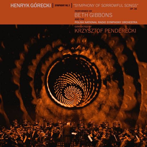 Album artwork for Henryk Górecki: Symphony No. 3 (Symphony Of Sorrowful Songs) by Beth Gibbons and the Polish National Radio Symphony Orchestra