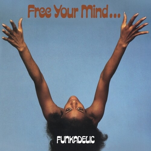 Album artwork for Free Your Mind...And Your Ass Will Follow by Funkadelic