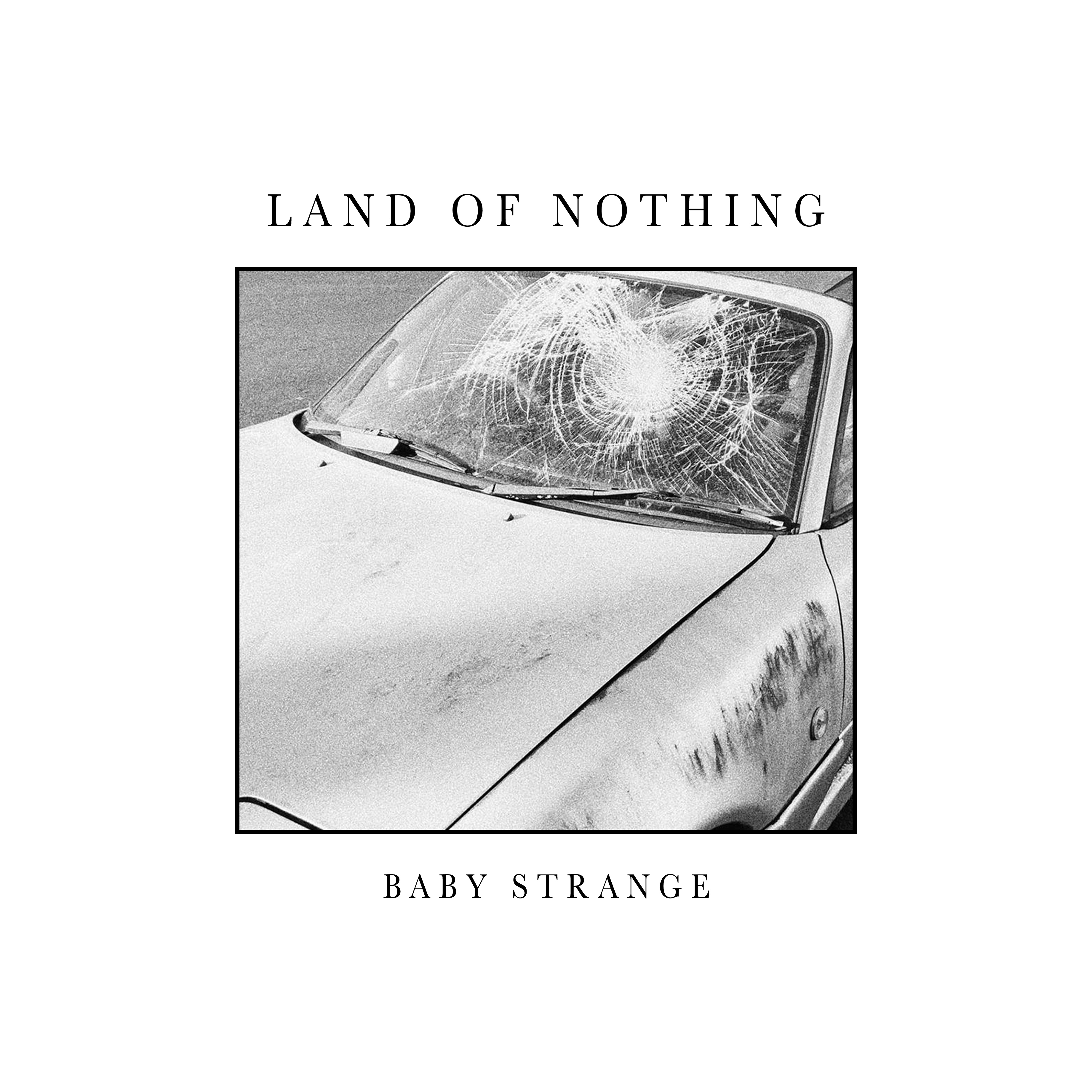 Album artwork for Land Of Nothing by Baby Strange