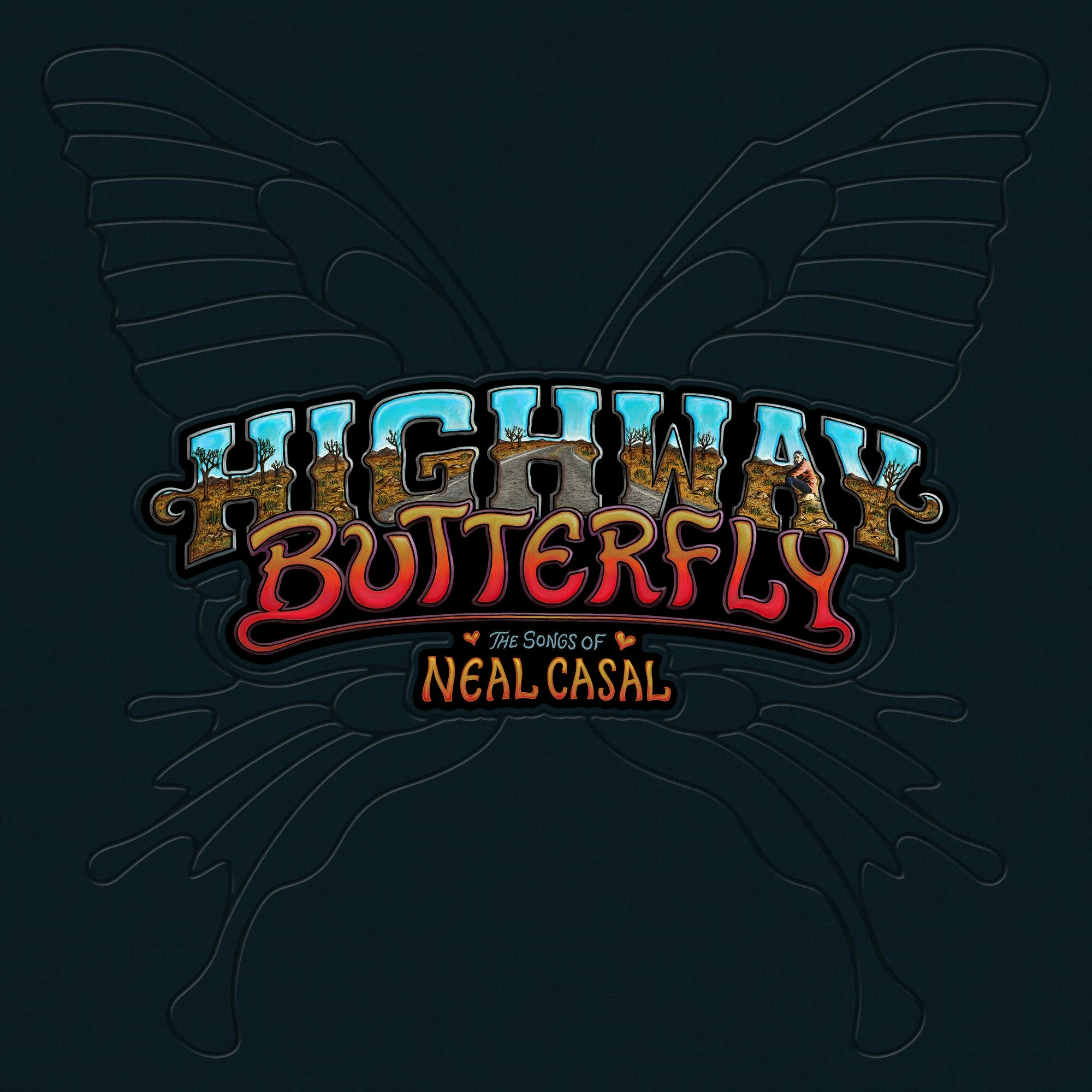 Album artwork for Highway Butterfly: The Songs of Neal Casal by Various Artists