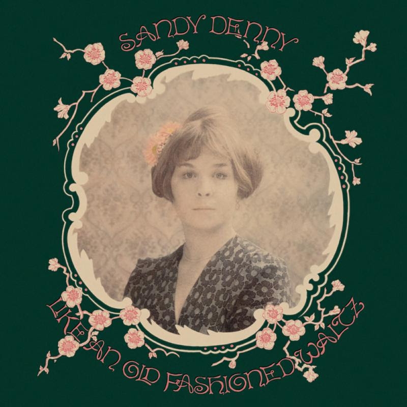 Album artwork for Album artwork for Like An Old Fashioned Waltz by Sandy Denny by Like An Old Fashioned Waltz - Sandy Denny