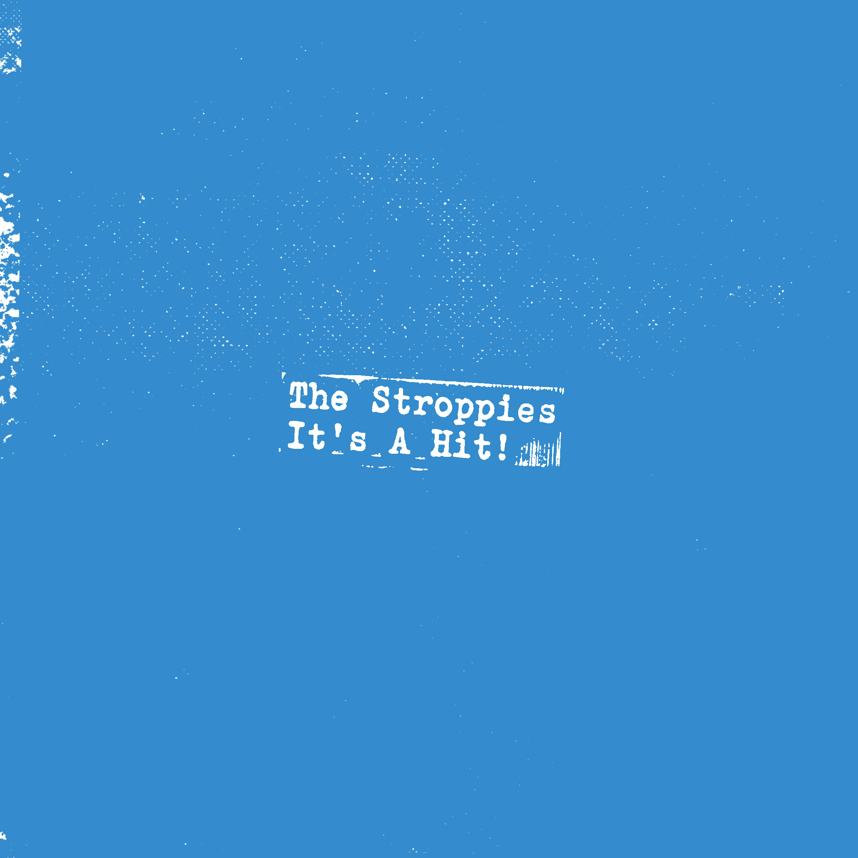 Album artwork for Album artwork for It's A Hit! by The Stroppies by It's A Hit! - The Stroppies