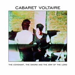 Album artwork for Album artwork for The Covenant, The Sword and the Arm of the Lord by Cabaret Voltaire by The Covenant, The Sword and the Arm of the Lord - Cabaret Voltaire