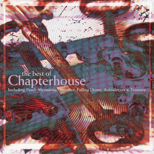 Album artwork for Best Of Chapterhouse by Chapterhouse