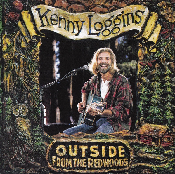 Album artwork for Album artwork for Outside: From the Redwoods by Kenny Loggins by Outside: From the Redwoods - Kenny Loggins