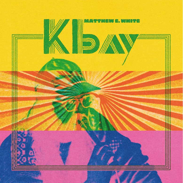 Album artwork for Album artwork for K Bay by Matthew E White by K Bay - Matthew E White