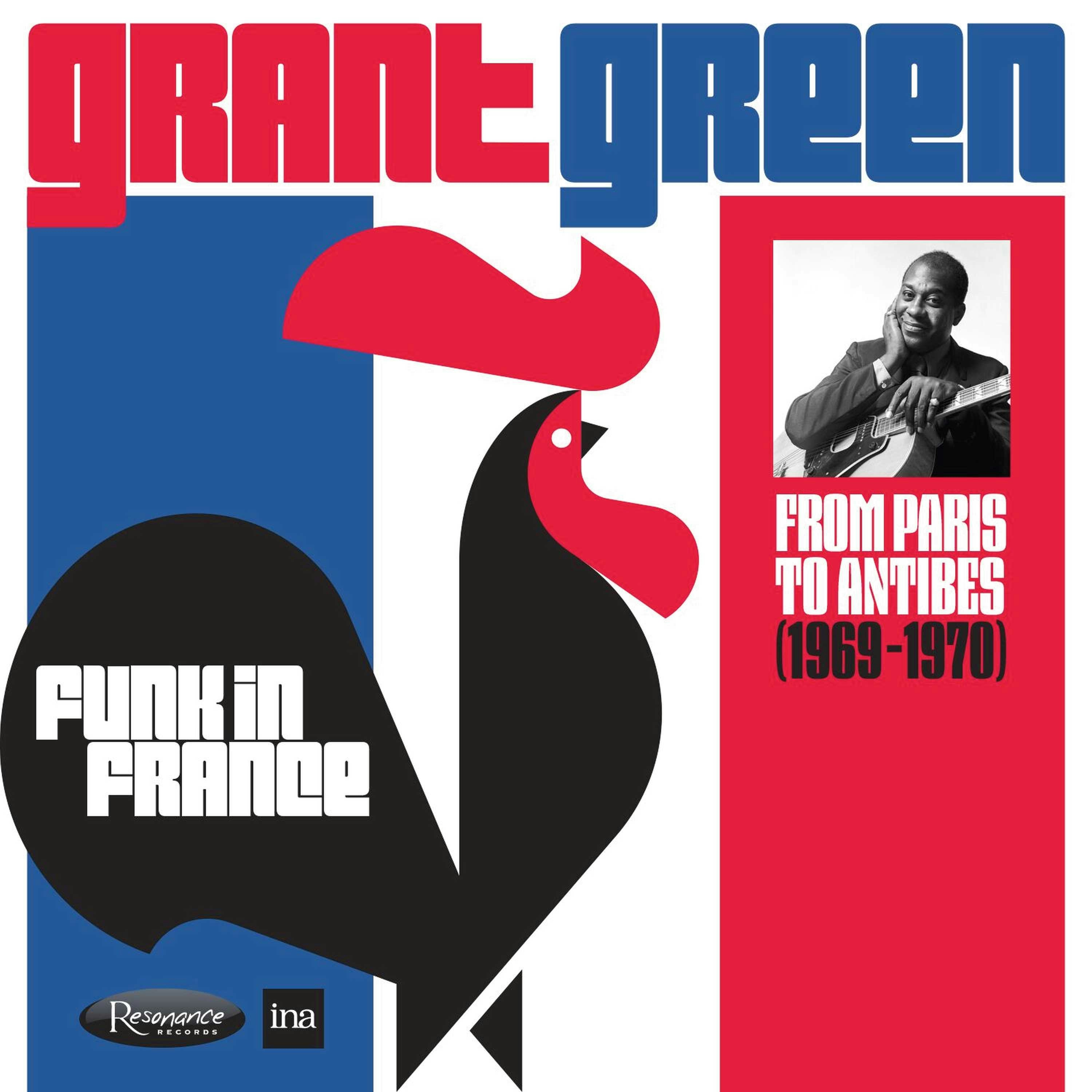 Album artwork for Album artwork for Funk In France - From Paris to Antibes 1969 - 1970 by Grant Green by Funk In France - From Paris to Antibes 1969 - 1970 - Grant Green