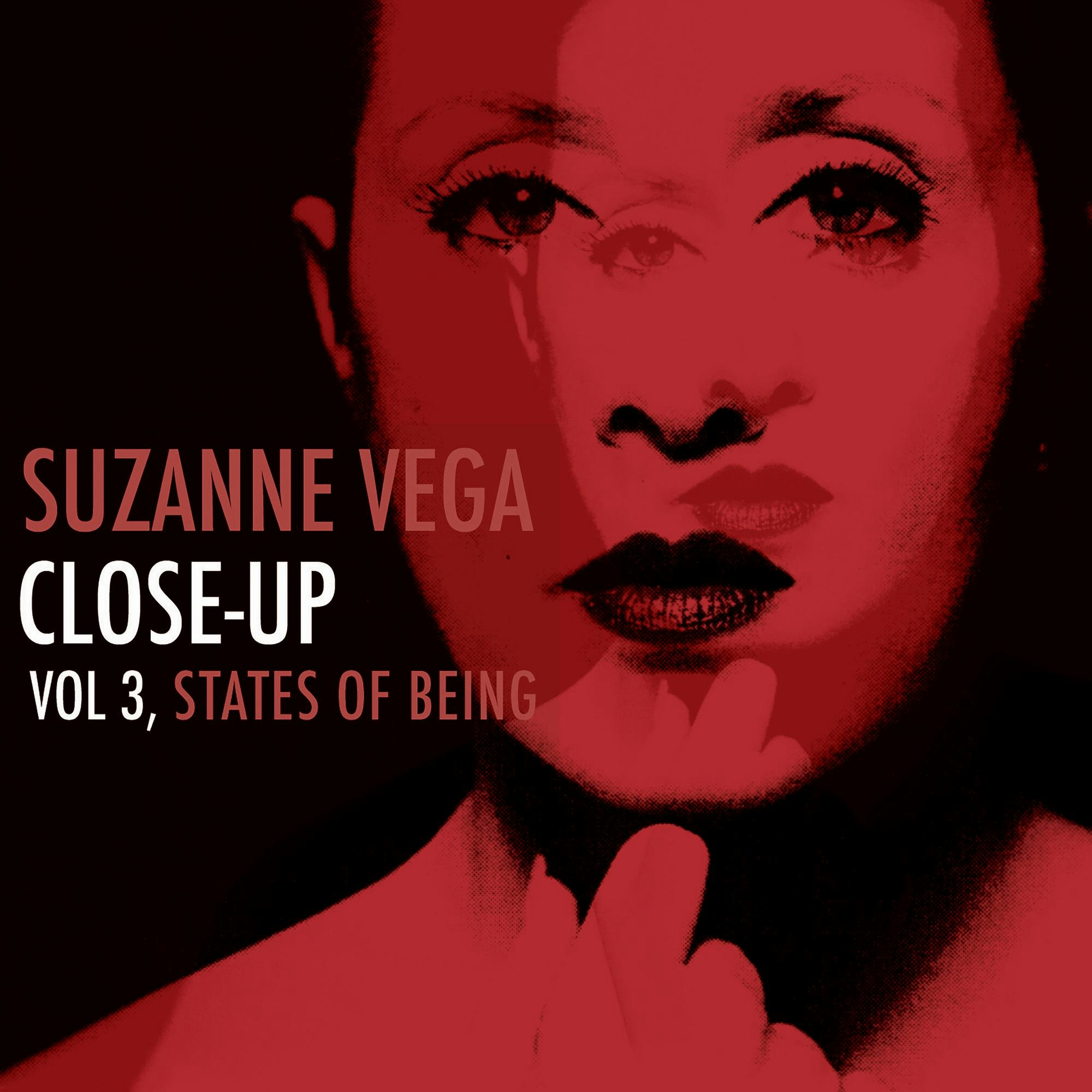 Album artwork for Album artwork for Close-Up Vol 3, States Of Being by Suzanne Vega by Close-Up Vol 3, States Of Being - Suzanne Vega