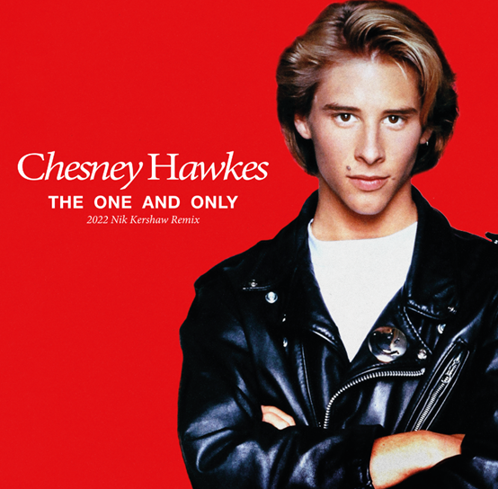 Album artwork for The One and Only (Nik Kershaw 2022 Mix) by Chesney Hawkes