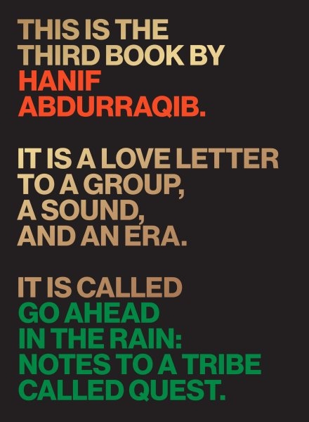 Album artwork for Album artwork for Go Ahead in the Rain: Notes to a Tribe Called Quest by Hanif Abdurraqib by Go Ahead in the Rain: Notes to a Tribe Called Quest - Hanif Abdurraqib
