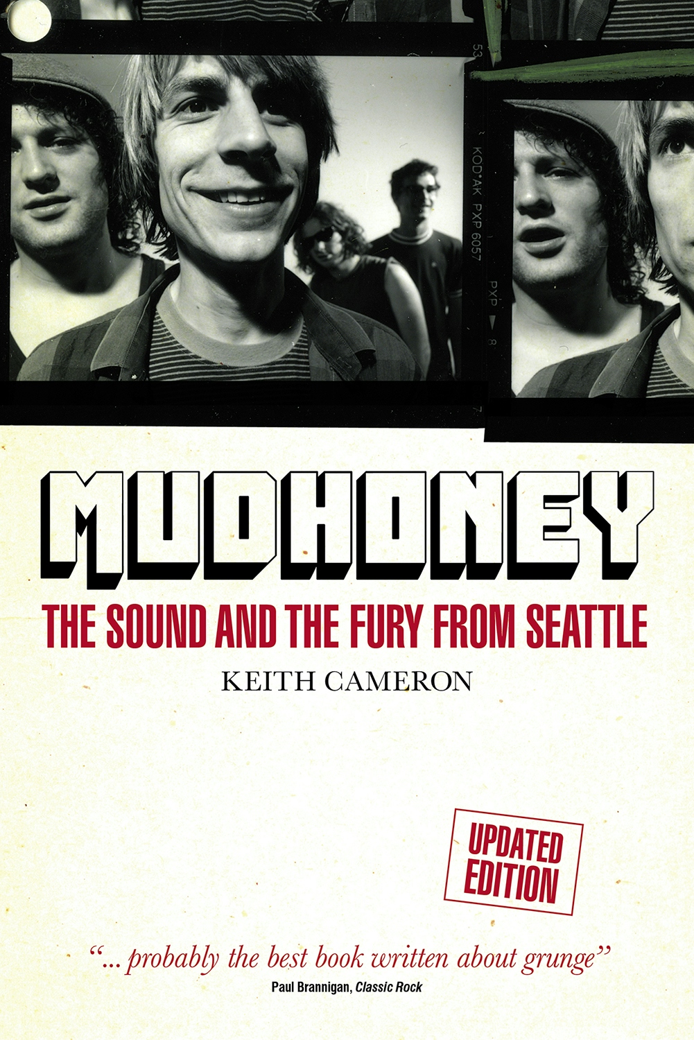 Album artwork for Album artwork for Mudhoney: The Sound and the Fury from Seattle (Updated Edition) by Keith Cameron by Mudhoney: The Sound and the Fury from Seattle (Updated Edition) - Keith Cameron