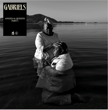 Album artwork for Album artwork for Angels and Queens – Part I by Gabriels by Angels and Queens – Part I - Gabriels