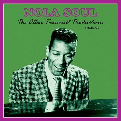 Album artwork for NOLA Soul: The Allen Toussaint Productions 1960-63 by Various Artists