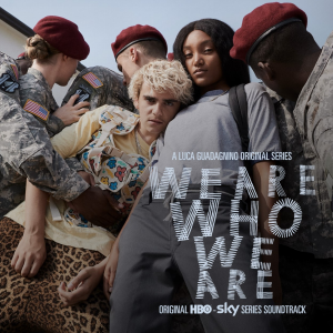 Album artwork for Album artwork for We Are Who We Are by Original Soundtrack by We Are Who We Are - Original Soundtrack
