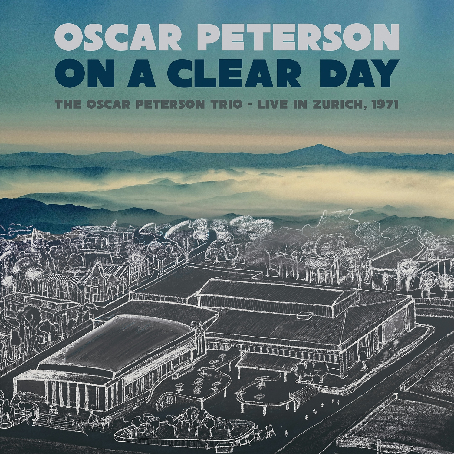Album artwork for Album artwork for On A Clear Day: The Oscar Peterson Trio - Live In Zurich, 1971 by Oscar Peterson Trio by On A Clear Day: The Oscar Peterson Trio - Live In Zurich, 1971 - Oscar Peterson Trio