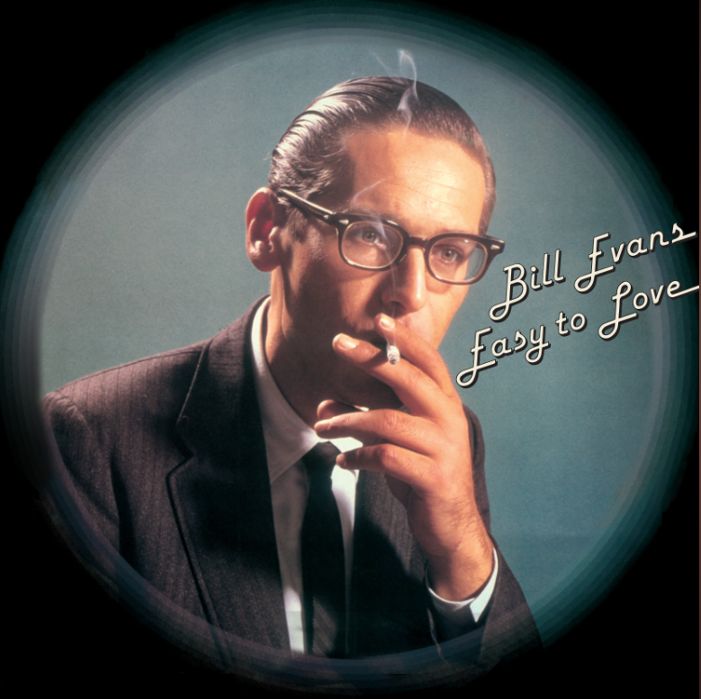 Album artwork for Album artwork for Easy To Love by Bill Evans by Easy To Love - Bill Evans