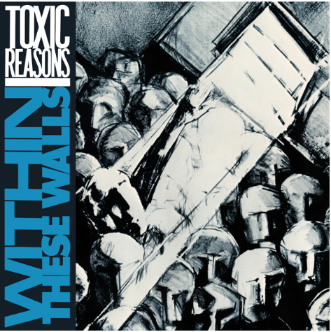 Album artwork for Album artwork for Within These Walls by Toxic Reasons by Within These Walls - Toxic Reasons