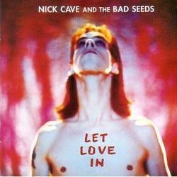 Album artwork for Album artwork for Let Love In by Nick Cave and The Bad Seeds by Let Love In - Nick Cave and The Bad Seeds