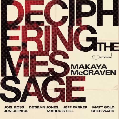 Album artwork for Album artwork for Deciphering the Message by Makaya McCraven by Deciphering the Message - Makaya McCraven