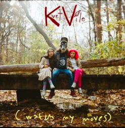 Album artwork for Album artwork for (Watch my Moves) by Kurt Vile by (Watch my Moves) - Kurt Vile