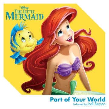 Album artwork for Album artwork for Part of Your World from 'The Little Mermaid' by Jodi Benson by Part of Your World from 'The Little Mermaid' - Jodi Benson