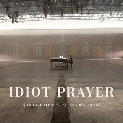 Album artwork for Album artwork for Idiot Prayer - Live Alone at Alexandra Palace by Nick Cave by Idiot Prayer - Live Alone at Alexandra Palace - Nick Cave
