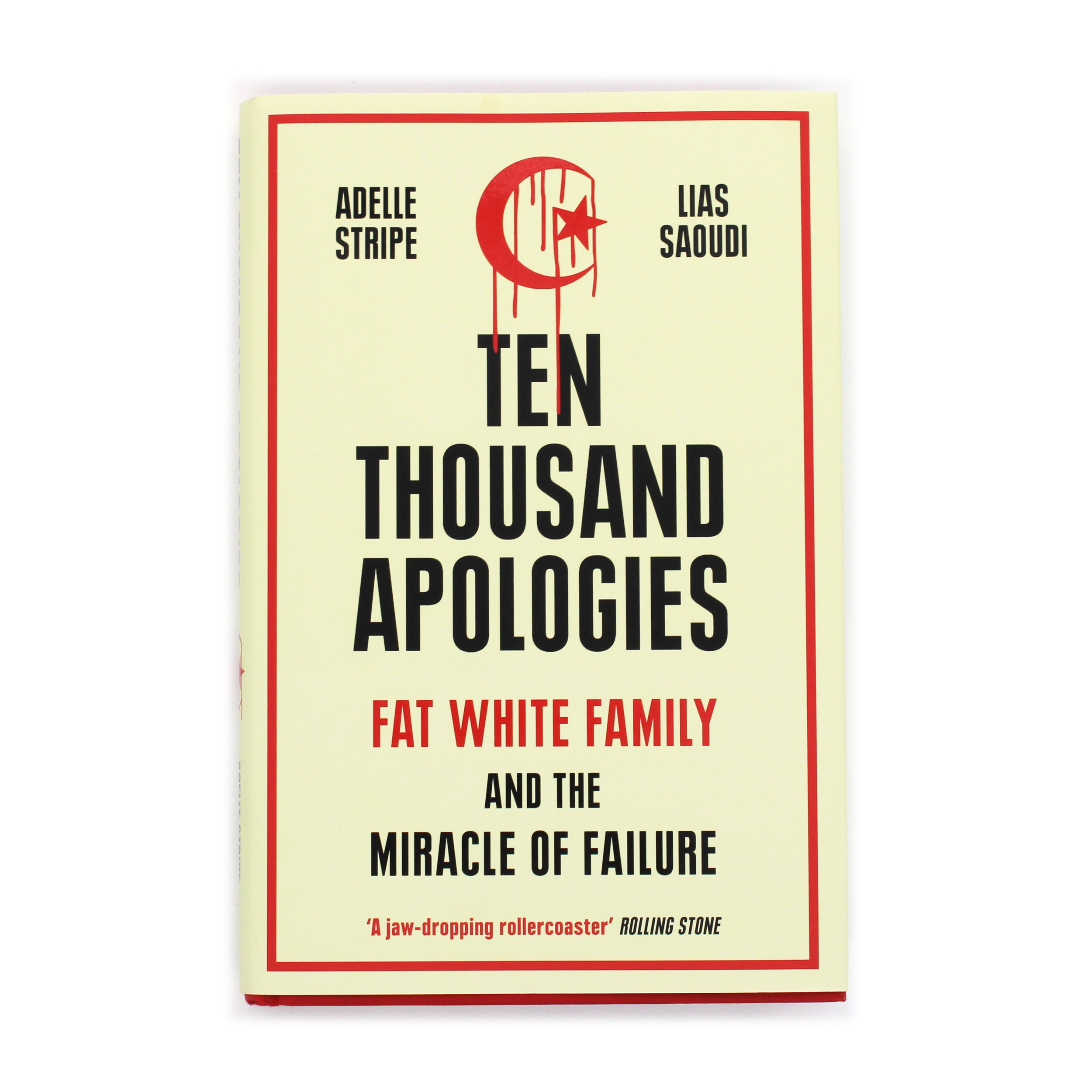 Album artwork for Ten Thousand Apologies: Fat White Family And The Miracle Of Failure by Adelle Stripe and Lias Saoudi