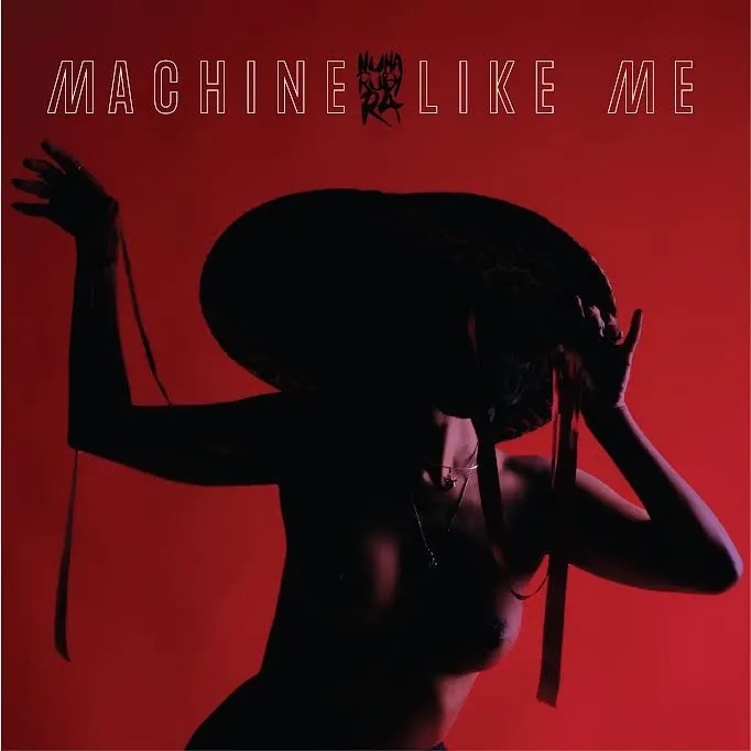 Album artwork for Machine Like Me by Nuha Ruby Ra