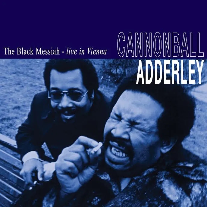 Album artwork for The Black Messiah Live in Vienna (November 04 1972)  by Cannonball Adderley