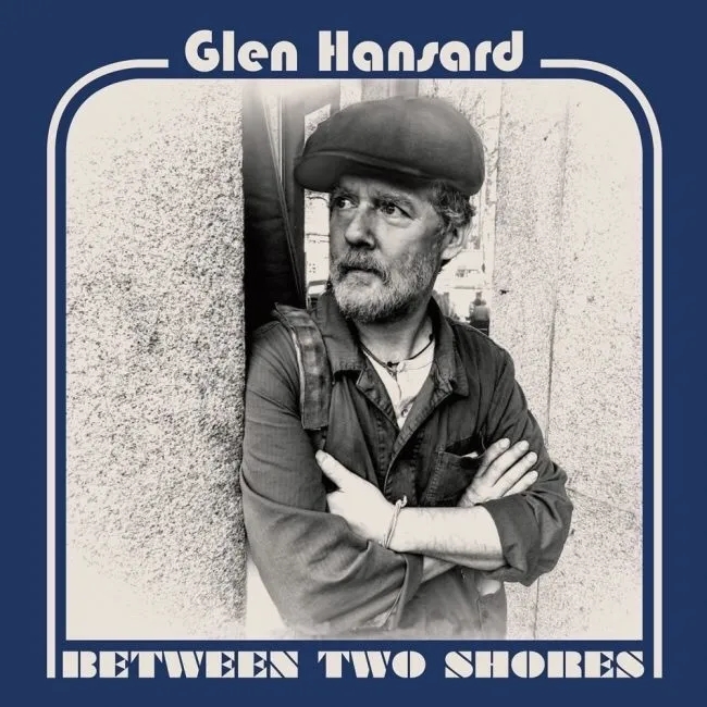 Album artwork for Between Two Shores by Glen Hansard