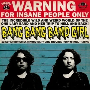 Album artwork for 12 Super Duper Extraordinary Girl Trouble R’n’R Tracks by Bang Bang Band Girl