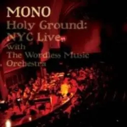 Album artwork for Holy Ground : Nyc Live With The Wordless Muic Orchestra by Mono