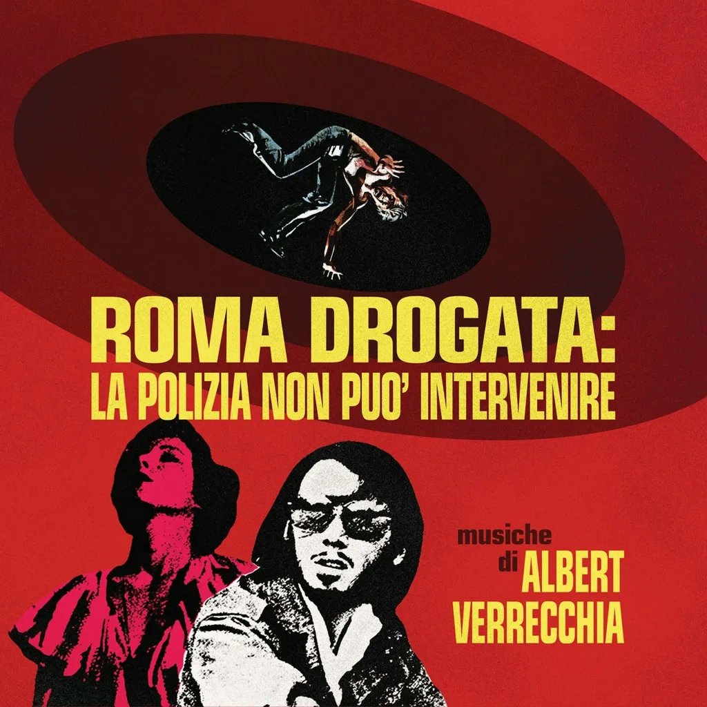 Album artwork for Roma Drogata : La Polizia Non Puo’ Intervenire by Albert Verrecchia
