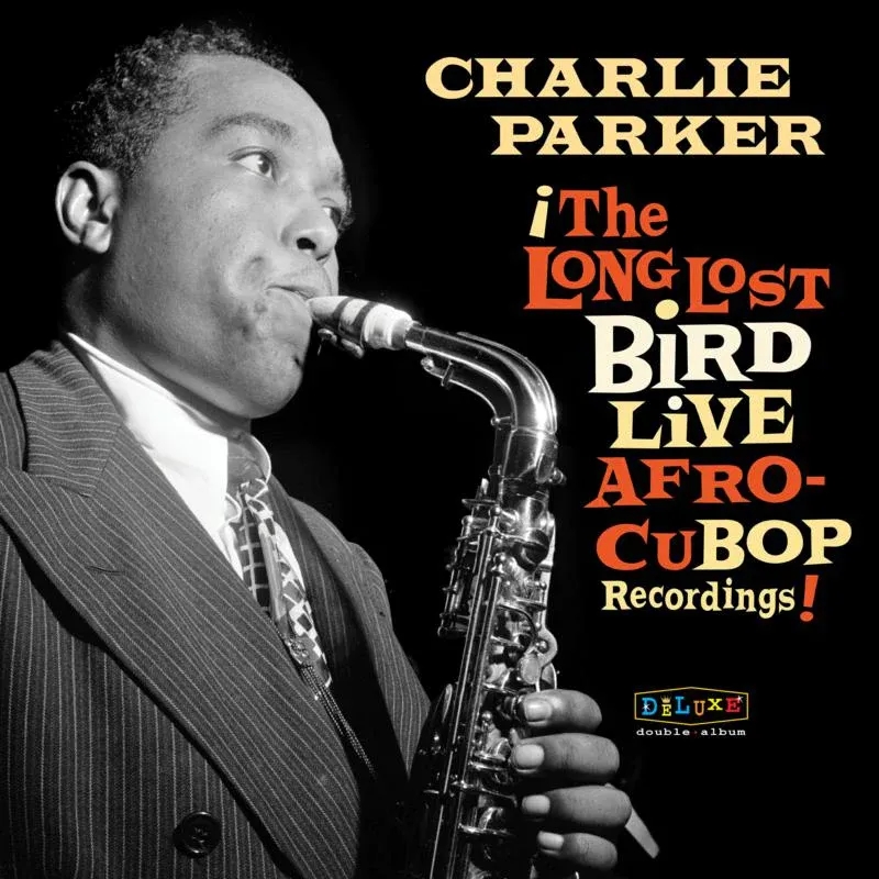 Album artwork for Afro Cuban Bop: The Long Lost Bird Live Recordings by Charlie Parker