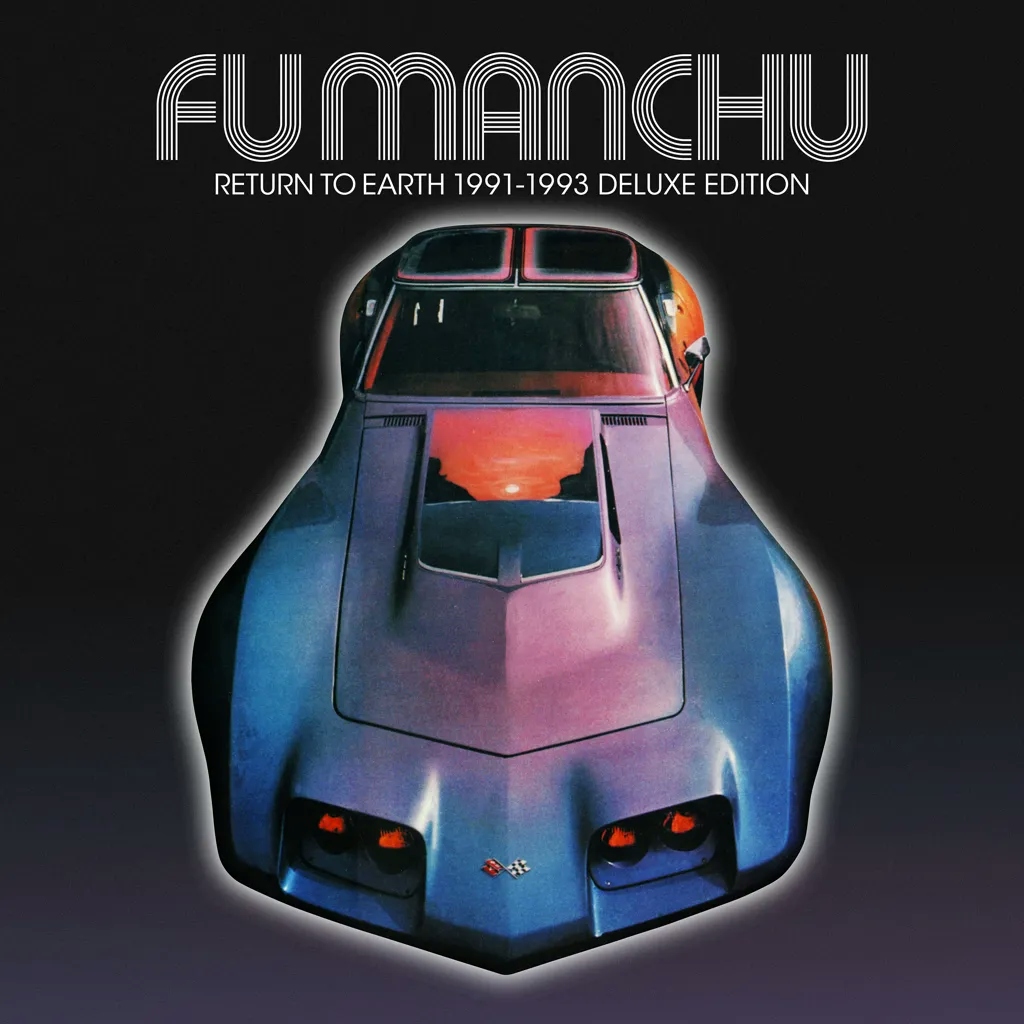 Album artwork for Return To Earth 91 - 93 Deluxe Edition by Fu Manchu