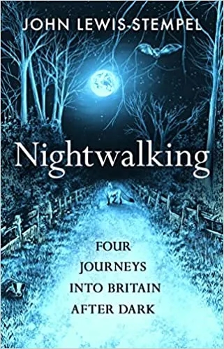Album artwork for Nightwalking by John Lewis-Stempel
