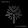 Album artwork for Dick Moves by CR Dicks