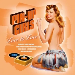 Album artwork for Pin-Up Girls Vol. 3: Love To Love by Various Artists