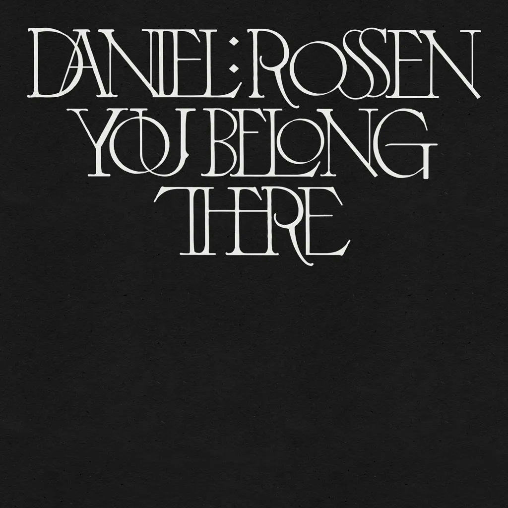 Album artwork for You Belong There by Daniel Rossen