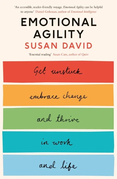 Album artwork for Emotional Agility: Get Unstuck, Embrace Change and Thrive in Work and Life by  Susan David 