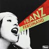 Album artwork for You Could Have It So Much Better by Franz Ferdinand