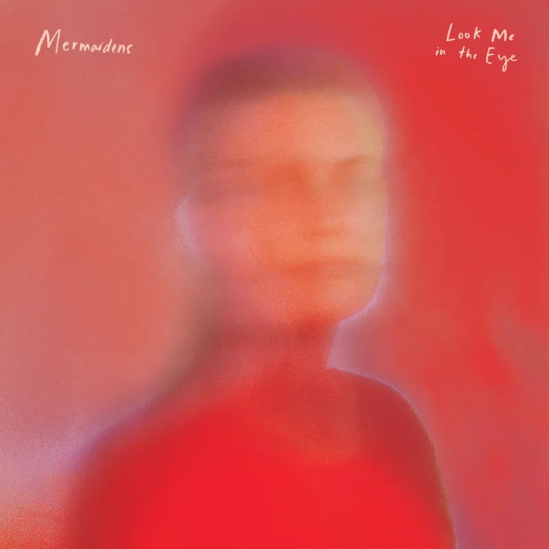 Album artwork for Look Me In The Eye by Mermaidens