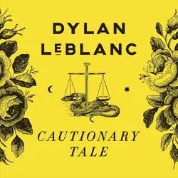 Album artwork for Cautionary Tale by Dylan Leblanc