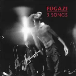 Album artwork for 3 Songs by Fugazi